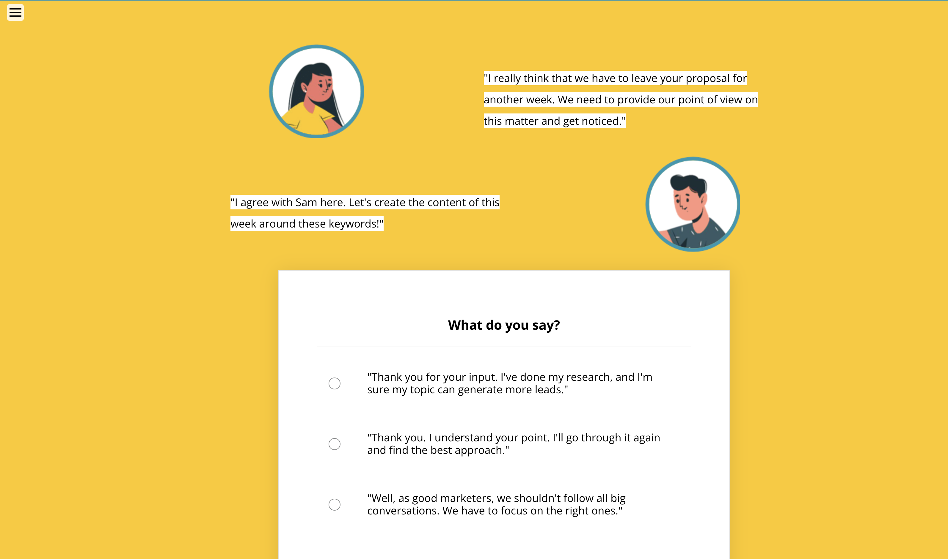 Illustration of a woman and a man in a chat discussing content strategy. Woman: 'Let's postpone your proposal to focus on our perspective.' Man: 'I agree; this week’s content should target these keywords.' Three response options below: 1. 'My research shows my topic can generate more leads.' 2. 'I'll review and refine my approach.' 3. 'We should focus on the right conversations.