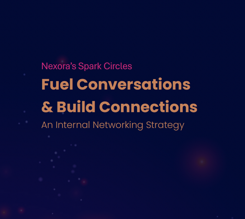 Cover: Nexoras Spark Circles. Spark Conversations & Build Connections.